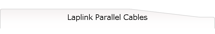 Laplink Parallel Cables