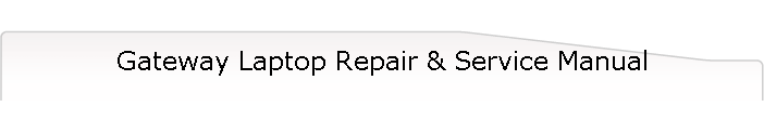 Gateway Laptop Repair & Service Manual