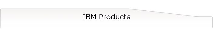 IBM Products